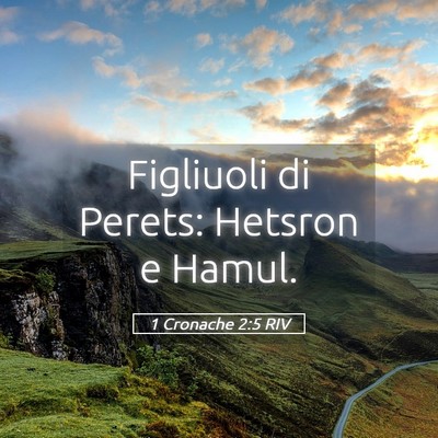 Picture 05 - 1 Cronache 2:5 RIV - Figliuoli di Perets: Hetsron e - Bible Verse Picture