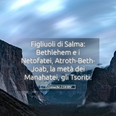 Picture 05 - 1 Cronache 2:54 RIV - Figliuoli di Salma: Bethlehem e i Netofatei, - Bible Verse Picture