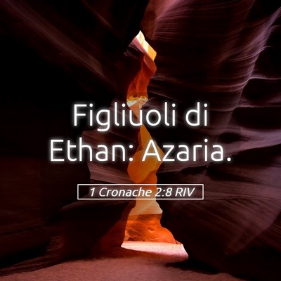Picture 05 - 1 Cronache 2:8 RIV - Figliuoli di Ethan: - Bible Verse Picture