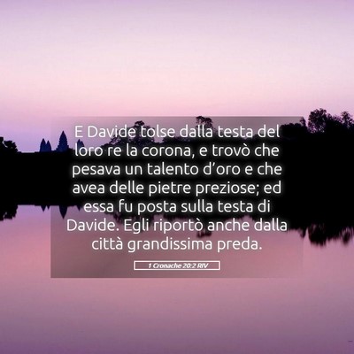 Picture 05 - 1 Cronache 20:2 RIV - E Davide tolse dalla testa del loro re la corona, - Bible Verse Picture