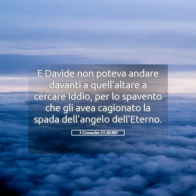 Picture 05 - 1 Cronache 21:30 RIV - E Davide non poteva andare davanti a - Bible Verse Picture