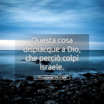Picture 05 - 1 Cronache 21:7 RIV - Questa cosa dispiacque a Dio, che perciò colpì - Bible Verse Picture