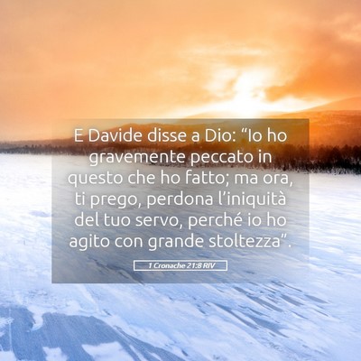 Picture 05 - 1 Cronache 21:8 RIV - E Davide disse a Dio: “Io ho gravemente peccato - Bible Verse Picture