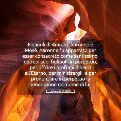 Picture 05 - 1 Cronache 23:13 RIV - Figliuoli di Amram: Aaronne e Mosè. Aaronne fu - Bible Verse Picture