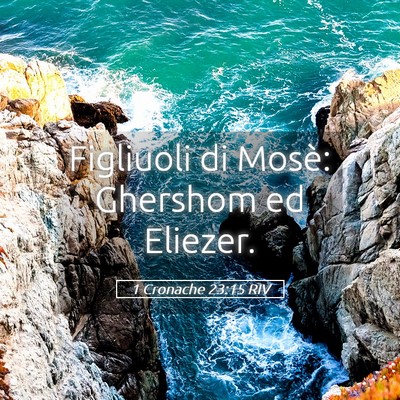Picture 05 - 1 Cronache 23:15 RIV - Figliuoli di Mosè: Ghershom ed - Bible Verse Picture