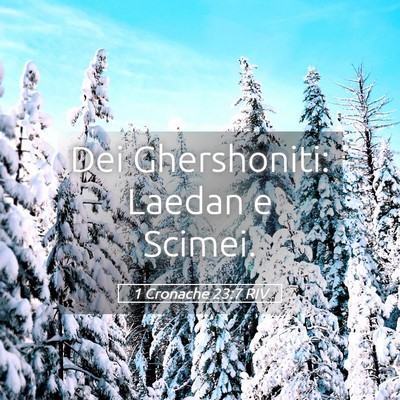 Picture 05 - 1 Cronache 23:7 RIV - Dei Ghershoniti: Laedan e - Bible Verse Picture