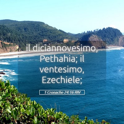 Picture 05 - 1 Cronache 24:16 RIV - il diciannovesimo, Pethahia; il ventesimo, - Bible Verse Picture