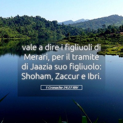 Picture 05 - 1 Cronache 24:27 RIV - vale a dire i figliuoli di Merari, per il tramite - Bible Verse Picture