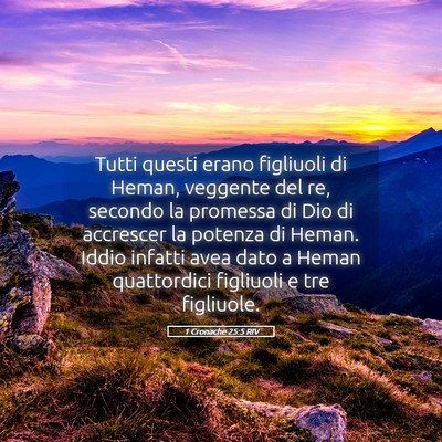 Picture 05 - 1 Cronache 25:5 RIV - Tutti questi erano figliuoli di Heman, veggente - Bible Verse Picture
