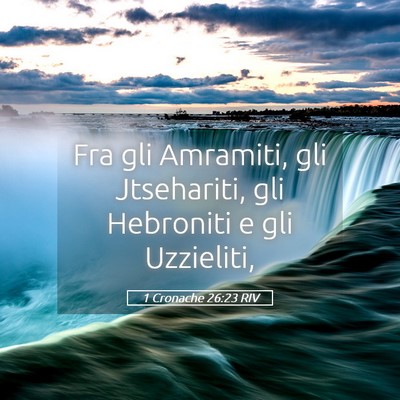 Picture 05 - 1 Cronache 26:23 RIV - Fra gli Amramiti, gli Jtsehariti, gli Hebroniti e - Bible Verse Picture