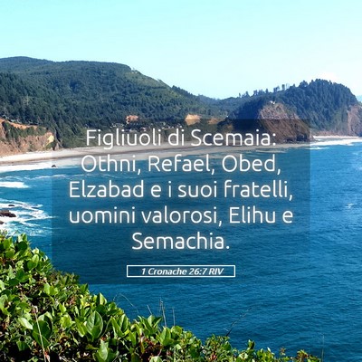 Picture 05 - 1 Cronache 26:7 RIV - Figliuoli di Scemaia: Othni, Refael, Obed, - Bible Verse Picture