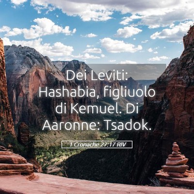 Picture 05 - 1 Cronache 27:17 RIV - Dei Leviti: Hashabia, figliuolo di Kemuel. Di - Bible Verse Picture