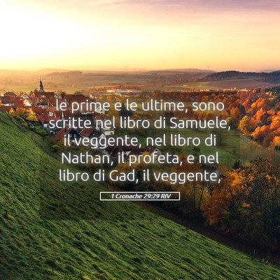 Picture 05 - 1 Cronache 29:29 RIV - le prime e le ultime, sono scritte nel libro di - Bible Verse Picture