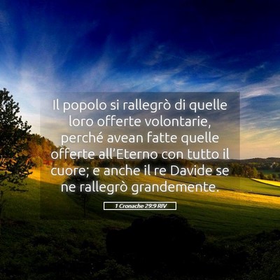 Picture 05 - 1 Cronache 29:9 RIV - Il popolo si rallegrò di quelle loro offerte - Bible Verse Picture