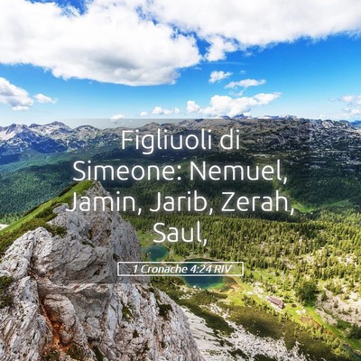 Picture 05 - 1 Cronache 4:24 RIV - Figliuoli di Simeone: Nemuel, Jamin, Jarib, - Bible Verse Picture