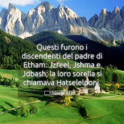 Picture 05 - 1 Cronache 4:3 RIV - Questi furono i discendenti del padre di Etham: - Bible Verse Picture