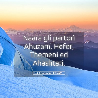 Picture 05 - 1 Cronache 4:6 RIV - Naara gli partorì Ahuzam, Hefer, Themeni ed - Bible Verse Picture