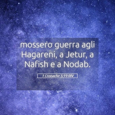 Picture 05 - 1 Cronache 5:19 RIV - mossero guerra agli Hagareni, a Jetur, a Nafish e - Bible Verse Picture