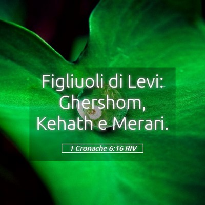 Picture 05 - 1 Cronache 6:16 RIV - Figliuoli di Levi: Ghershom, Kehath e - Bible Verse Picture
