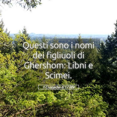 Picture 05 - 1 Cronache 6:17 RIV - Questi sono i nomi dei figliuoli di Ghershom: - Bible Verse Picture
