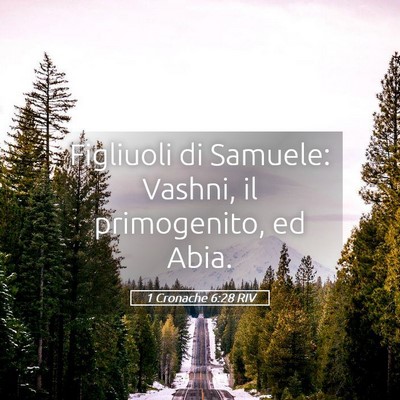 Picture 05 - 1 Cronache 6:28 RIV - Figliuoli di Samuele: Vashni, il primogenito, ed - Bible Verse Picture