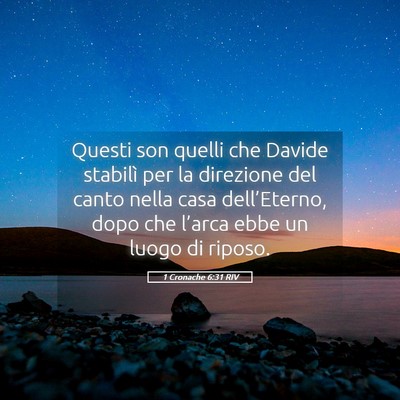 Picture 05 - 1 Cronache 6:31 RIV - Questi son quelli che Davide stabilì per la - Bible Verse Picture