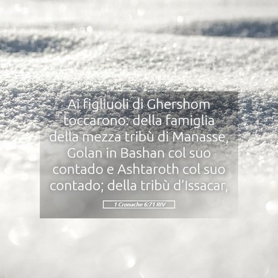 Picture 05 - 1 Cronache 6:71 RIV - Ai figliuoli di Ghershom toccarono: della - Bible Verse Picture