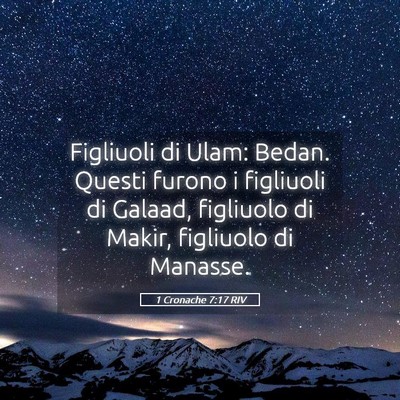 Picture 05 - 1 Cronache 7:17 RIV - Figliuoli di Ulam: Bedan. Questi furono i - Bible Verse Picture
