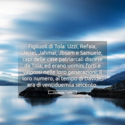 Picture 05 - 1 Cronache 7:2 RIV - Figliuoli di Tola: Uzzi, Refaia, Jeriel, Jahmai, - Bible Verse Picture