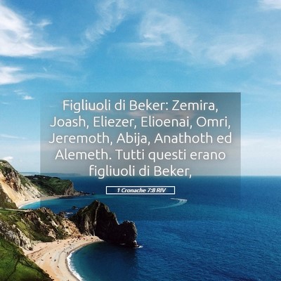 Picture 05 - 1 Cronache 7:8 RIV - Figliuoli di Beker: Zemira, Joash, Eliezer, - Bible Verse Picture