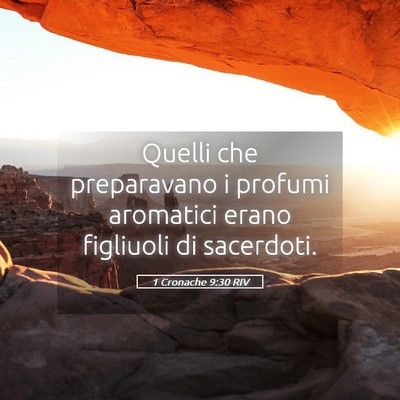 Picture 05 - 1 Cronache 9:30 RIV - Quelli che preparavano i profumi aromatici erano - Bible Verse Picture