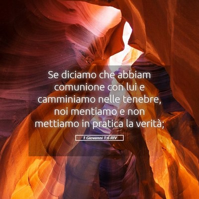 Picture 05 - 1 Giovanni 1:6 RIV - Se diciamo che abbiam comunione con lui e - Bible Verse Picture