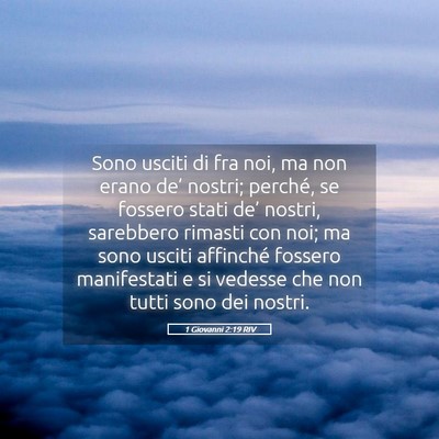 Picture 05 - 1 Giovanni 2:19 RIV - Sono usciti di fra noi, ma non erano de’ - Bible Verse Picture
