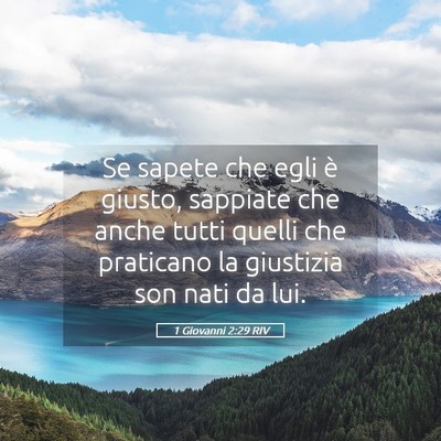 Picture 05 - 1 Giovanni 2:29 RIV - Se sapete che egli è giusto, sappiate che anche - Bible Verse Picture