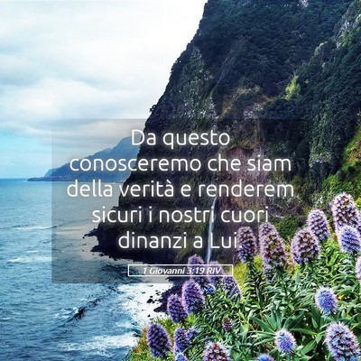 Picture 05 - 1 Giovanni 3:19 RIV - Da questo conosceremo che siam della verità e - Bible Verse Picture