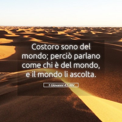 Picture 05 - 1 Giovanni 4:5 RIV - Costoro sono del mondo; perciò parlano come chi - Bible Verse Picture