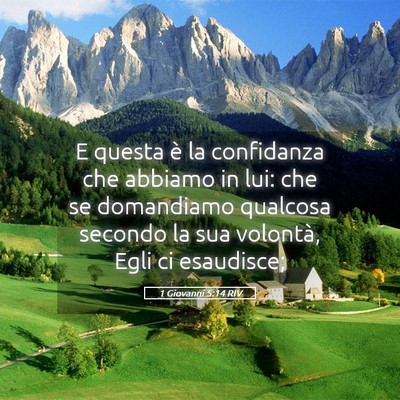 Picture 05 - 1 Giovanni 5:14 RIV - E questa è la confidanza che abbiamo in lui: che - Bible Verse Picture