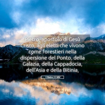 Picture 05 - 1 Pietro 1:1 RIV - Pietro, apostolo di Gesù Cristo, agli eletti che - Bible Verse Picture
