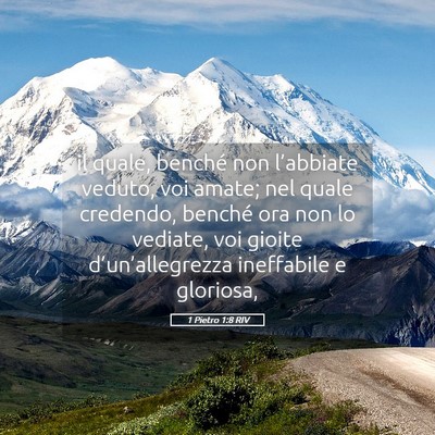 Picture 05 - 1 Pietro 1:8 RIV - il quale, benché non l’abbiate veduto, voi - Bible Verse Picture