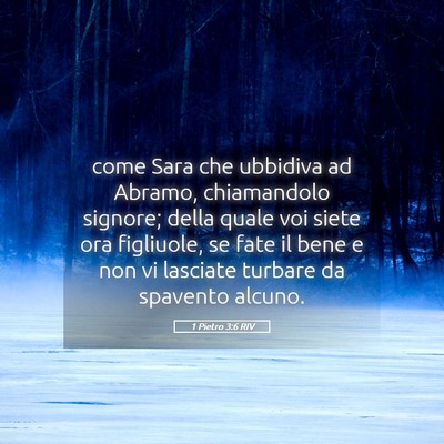Picture 05 - 1 Pietro 3:6 RIV - come Sara che ubbidiva ad Abramo, chiamandolo - Bible Verse Picture