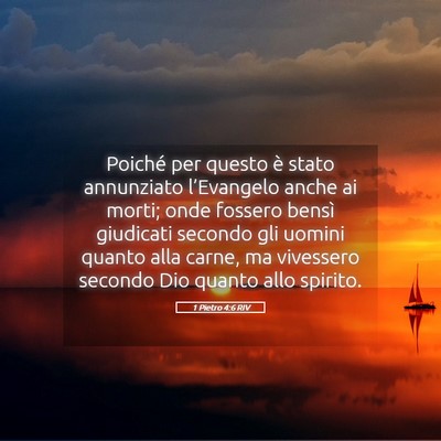 Picture 05 - 1 Pietro 4:6 RIV - Poiché per questo è stato annunziato - Bible Verse Picture