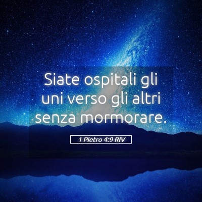 Picture 05 - 1 Pietro 4:9 RIV - Siate ospitali gli uni verso gli altri senza - Bible Verse Picture