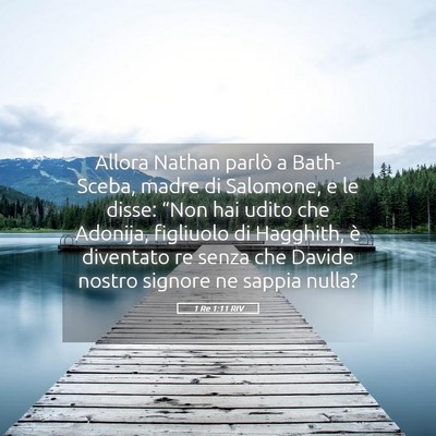 Picture 05 - 1 Re 1:11 RIV - Allora Nathan parlò a Bath-Sceba, madre di - Bible Verse Picture
