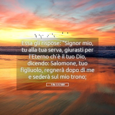 Picture 05 - 1 Re 1:17 RIV - Essa gli rispose: “Signor mio, tu alla tua - Bible Verse Picture
