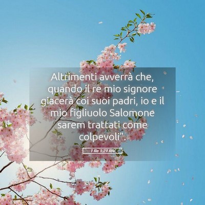 Picture 05 - 1 Re 1:21 RIV - Altrimenti avverrà che, quando il re mio signore - Bible Verse Picture