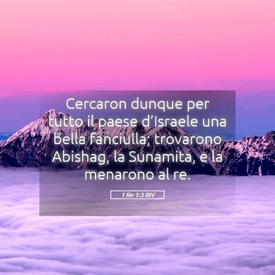 Picture 05 - 1 Re 1:3 RIV - Cercaron dunque per tutto il paese d’Israele - Bible Verse Picture