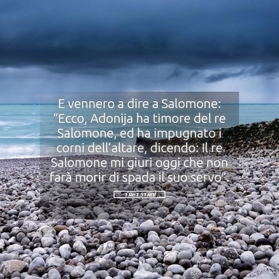 Picture 05 - 1 Re 1:51 RIV - E vennero a dire a Salomone: “Ecco, Adonija ha - Bible Verse Picture