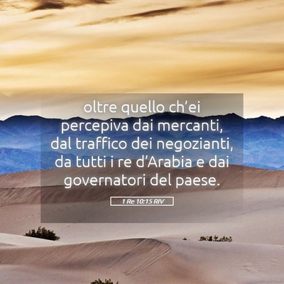 Picture 05 - 1 Re 10:15 RIV - oltre quello ch’ei percepiva dai mercanti, dal - Bible Verse Picture