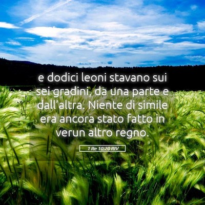 Picture 05 - 1 Re 10:20 RIV - e dodici leoni stavano sui sei gradini, da una - Bible Verse Picture