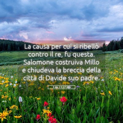 Picture 05 - 1 Re 11:27 RIV - La causa per cui si ribellò contro il re, fu - Bible Verse Picture